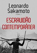 Ler Escravidão Contemporânea, do autor Leonardo Sakamoto
