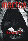 Ler Martha: Um conto da Antologia Lentes Turvas, do autor Karine TM Ler Martha: Um conto da Antologia Lentes Turvas, do autor Karine TM