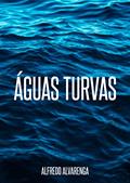 Ler Águas Turvas, do autor Alfredo Alvarenga