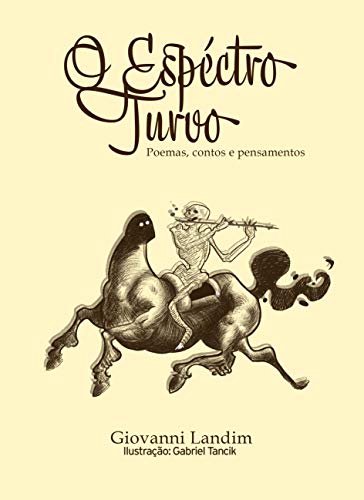 Ler O Espectro Turvo: Poemas, contos e pensamentos, do autor Giovanni Landim