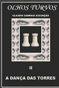 Ler A DANÇA DAS TORRES (OLHOS TURVOS) (Portuguese Edition), do autor CLAUDIO SAMPAIO ASSUNÇÃO Ler A DANÇA DAS TORRES (OLHOS TURVOS) (Portuguese Edition), do autor CLAUDIO SAMPAIO ASSUNÇÃO