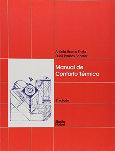 Ler Manual de conforto térmico, do autor Sueli Ramos Schiffer; Anesia Barros Frota Ler Manual de conforto térmico, do autor Sueli Ramos Schiffer; Anesia Barros Frota