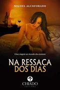 Ler Na Ressaca Dos Dias, do autor Miguel Alcoforado Ler Na Ressaca Dos Dias, do autor Miguel Alcoforado