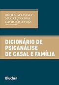 Ler Dicionário de psicanálise de casal e família, do autor Ruth Blay Levisky; Maria Luiza Dias; David Léo Levisky