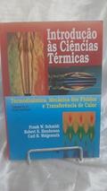 Ler Introdução às Ciências Térmicas: Termodinâmica, Mecânica dos Fluidos e Transferência de Calor, do autor Frank W. Schmidt; Robert E. Henderson; Carl H. Wolgemuth