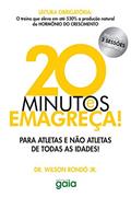Ler 20 minutos e emagreça: Para atletas e não atletas de todas as idades! (Wilson Rondó Jr.), do autor Wilson Rondó Jr.