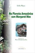 Ler Na Floresta Amazônica com Margaret Mee (Coleção 4 amigos Livro 2), do autor Lêda Maya Ler Na Floresta Amazônica com Margaret Mee (Coleção 4 amigos Livro 2), do autor Lêda Maya