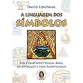 Ler A Linguagem dos Símbolos, do autor David Fontana Ler A Linguagem dos Símbolos, do autor David Fontana