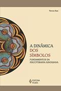 Ler A dinâmica dos símbolos: Fundamentos da psicoterapia Junguiana (Reflexões Junguianas), do autor Verena Kast