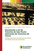 Ler Desatando o nó do Trânsito de São Paulo: Aplicação do Teorema de Coase, do autor Arellano Luis Felipe Vidal; Cabral Leonardo S.; Gonçalves Thais C. R.
