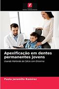 Ler Apexificação em dentes permanentes jovens: Usando Hidróxido de Cálcio com Glicerina, do autor Paola Jaramillo Ramírez