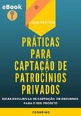Ler Práticas Para Captação De Patrocínios Privados, do autor CEOREINO .