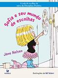 Ler Sofia e seu mundo de escolhas, do autor Jane Nelsen