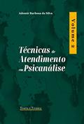 Ler Técnicas de Atendimento em Psicanálise, do autor Ademir Barbosa Da Silva