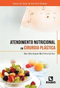 Ler Atendimento Nutricional em Cirurgia Plástica: Uma Abordagem Multidisciplinar, do autor Vanessa Yuri Suzuki; Aline Petter Schneider