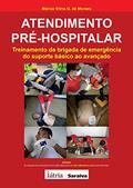 Ler Atendimento pré-hospitalar: Treinamento da brigada de emergência do suporte básico ao avançado, do autor Márcia Vilma G. de Moraes