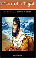 Ler As mensagens do livro de Jonas, do autor Marcelo Tojal