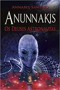 Ler Anunnaki: os Deuses Astronautas (Volume 3), do autor Annabel Sampaio