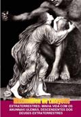 Ler Extraterrestres: Minha vida com os Anunnaki Ulemás, Descendentes dos Deuses Extraterrestres, do autor Maximillien de Lafayette Ler Extraterrestres: Minha vida com os Anunnaki Ulemás, Descendentes dos Deuses Extraterrestres, do autor Maximillien de Lafayette