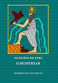 Ler Os Filhos de Enki: O Despertar, do autor Peterson do Nascimento