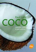 Ler Coco : Comida, cultura e patrimônio, do autor Raul Lody