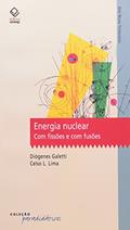 Ler Energia nuclear: Com fissões e com fusões, do autor Diogenes Galetti; Celso L. Lima Ler Energia nuclear: Com fissões e com fusões, do autor Diogenes Galetti; Celso L. Lima