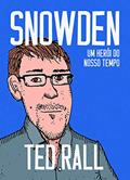Ler Snowden: Um herói do nosso tempo, do autor Ted Rall