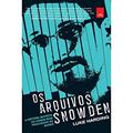 Ler Os arquivos Snowden: A história secreta do homem mais procurado do mundo, do autor Luke Harding