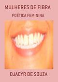 Ler Mulheres de Fibra, do autor Djacyr De Souza Ler Mulheres de Fibra, do autor Djacyr De Souza