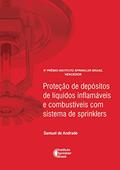 Ler Proteção de depósitos de líquidos inflamáveis e combustíveis com sistema de sprinklers (Prêmio Instituto Sprinkler Brasil Livro 2018), do autor Samuel de Andrade Ler Proteção de depósitos de líquidos inflamáveis e combustíveis com sistema de sprinklers (Prêmio Instituto Sprinkler Brasil Livro 2018), do autor Samuel de Andrade