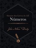 Ler Sinopse dos livros do Antigo Testamento: Números (Sinopse dos livros da Bíblia Livro 4), do autor John Nelson Darby