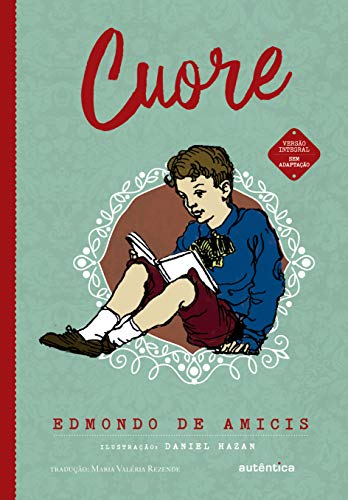 Ler Cuore - Nova Edição, do autor Edmondo de Amicis Ler Cuore - Nova Edição, do autor Edmondo de Amicis