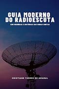 Ler Guia Moderno do Radioescuta, do autor Cristiano Torres do Amaral