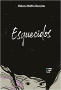 Ler Esquecidos, do autor Rebeca Mafra Rezende