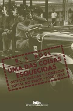 Uma das coisas esquecidas, do autor R. S. Rose