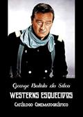 Ler Westerns Esquecidos, do autor George Batista Da Silva Ler Westerns Esquecidos, do autor George Batista Da Silva