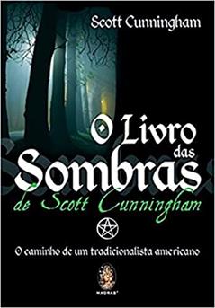 O Livro das Sombras, do autor Scott Cunningham