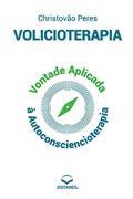 Ler Volicioterapia: Vontade Aplicada à Autoconsciencioterapia, do autor Christovão (Autor) Peres Ler Volicioterapia: Vontade Aplicada à Autoconsciencioterapia, do autor Christovão (Autor) Peres
