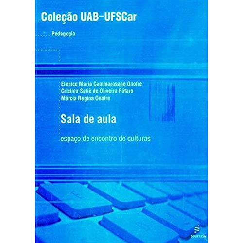 Ler Sala de aula - Espaço de encontro de culturas, do autor Elenice Maria Onofre; Cristina Pátaro; Márcia Onofre Ler Sala de aula - Espaço de encontro de culturas, do autor Elenice Maria Onofre; Cristina Pátaro; Márcia Onofre