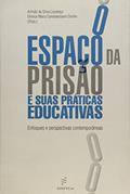 Ler O espaço da prisão e suas práticas educativas: Enfoques e Perspectivas Contemporâneas, do autor Arlindo da Silva Lourenço; Elenice Maria Cammarosano Onofre