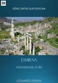 Ler Esmirna - Uma Igreja Rica e Fiel, do autor Leonardo Pereira