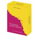 Ler Puxando Conversa. 150 Perguntas Para Dialogar, do autor Marcio Mendes