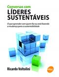 Ler Conversas com líderes sustentáveis, do autor Ricardo Voltolini Ler Conversas com líderes sustentáveis, do autor Ricardo Voltolini