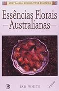 Ler Essências Florais Australianas, do autor Ian White