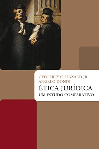 Ler Ética jurídica: Um estudo comparativo, do autor Geoffrey c. Hazard; Angelo Dondi Ler Ética jurídica: Um estudo comparativo, do autor Geoffrey c. Hazard; Angelo Dondi