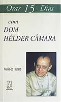 Ler Orar 15 Dias com dom Helder Camara, do autor Marie-Jo Hazard Ler Orar 15 Dias com dom Helder Camara, do autor Marie-Jo Hazard