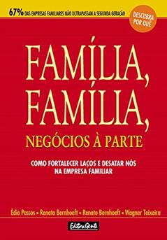 Família, família, negócios a parte, do autor Édio Passos