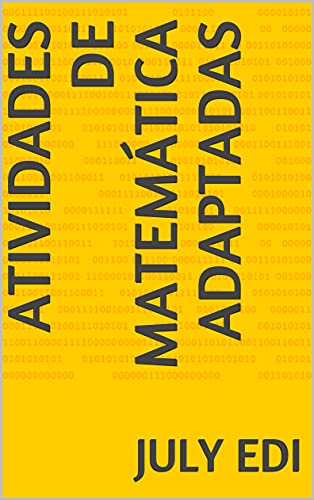 Ler Atividades de matemática adaptadas (Atividades matemática adaptadas Livro 1), do autor July Edi