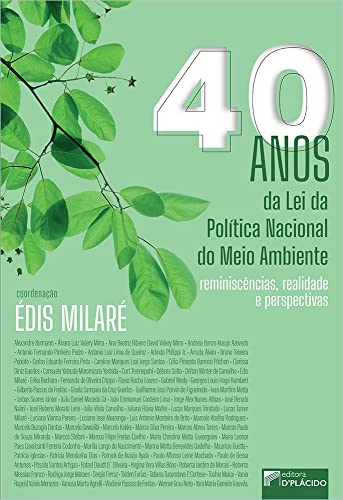 Ler 40 Anos da lei da Política Nacional do Meio Ambiente: Reminiscências, Realidade e Perspectivas, do autor Édis Milaré