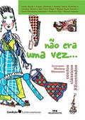 Ler Não Era uma Vez...: Contos Clássicos Recontados, do autor Ângelo Machado; outros autores
